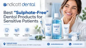 Best “Sulphate-Free” Dental Products for Sensitive Patients