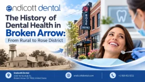 The History of Dental Health in Broken Arrow: From Rural to Rose District